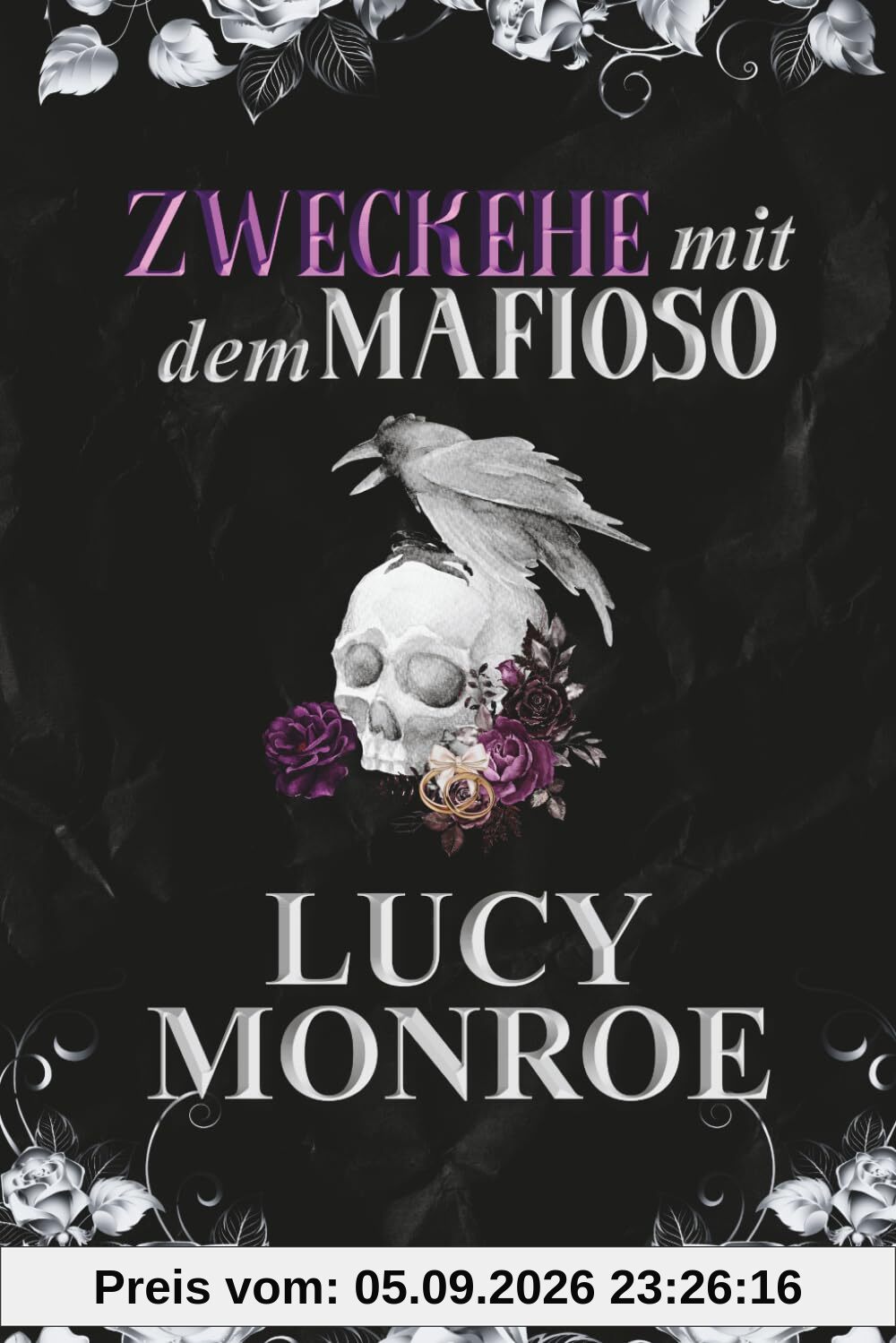 Zweckehe mit dem Mafioso: eine dunkle Mafia Romanze (Syndicate Rules auf Deutsch, Band 1)
