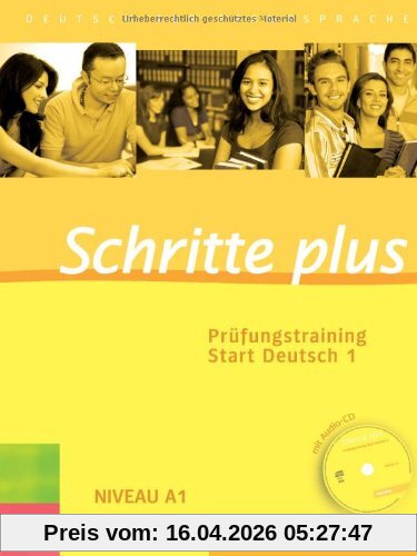Schritte plus: Deutsch als Fremdsprache / Prüfungstraining Start Deutsch 1 mit Audio-CD