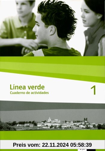 Línea verde. Spanisch als 3. Fremdsprache: Linea verde 1. Arbeitsheft / Cuaderno de actividades: Speziell für Spanisch a