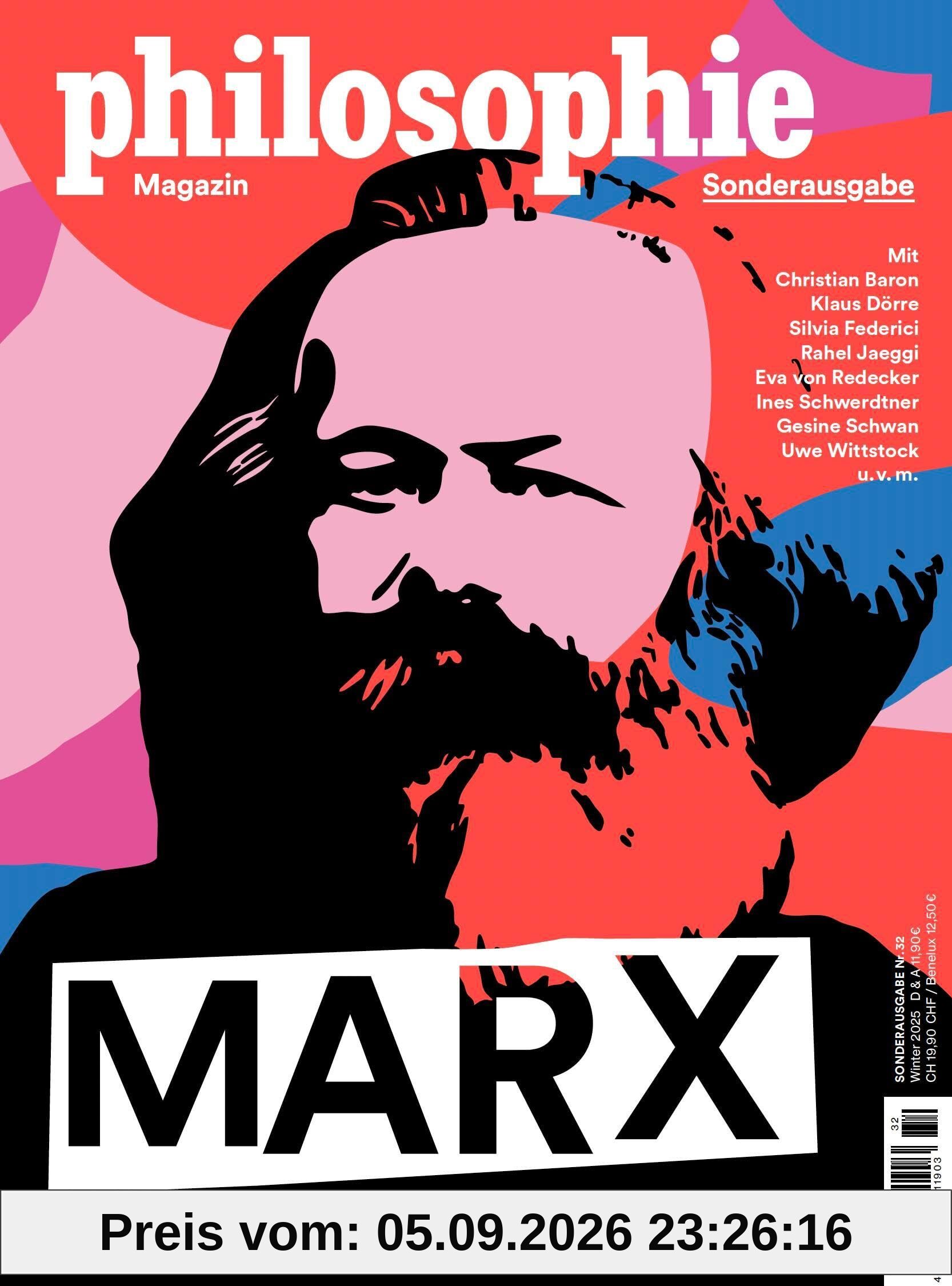 Philosophie Magazin Sonderausgabe Marx: Ist eine andere Welt möglich? Was bewegt die Geschichte? Was ist falsch am Kapitalismus?
