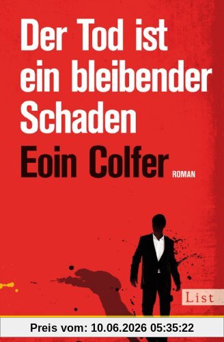 Der Tod ist ein bleibender Schaden: Roman