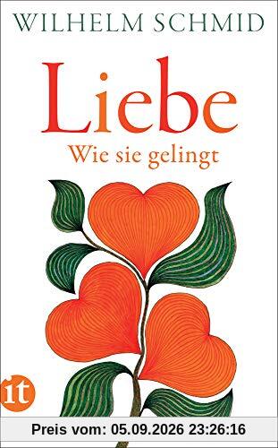 Liebe: Wie sie gelingt (insel taschenbuch)