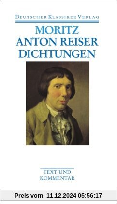 Anton Reiser. Dichtungen und Schriften zur Erfahrungsseelenkunde (Deutscher Klassiker Verlag im Taschenbuch)