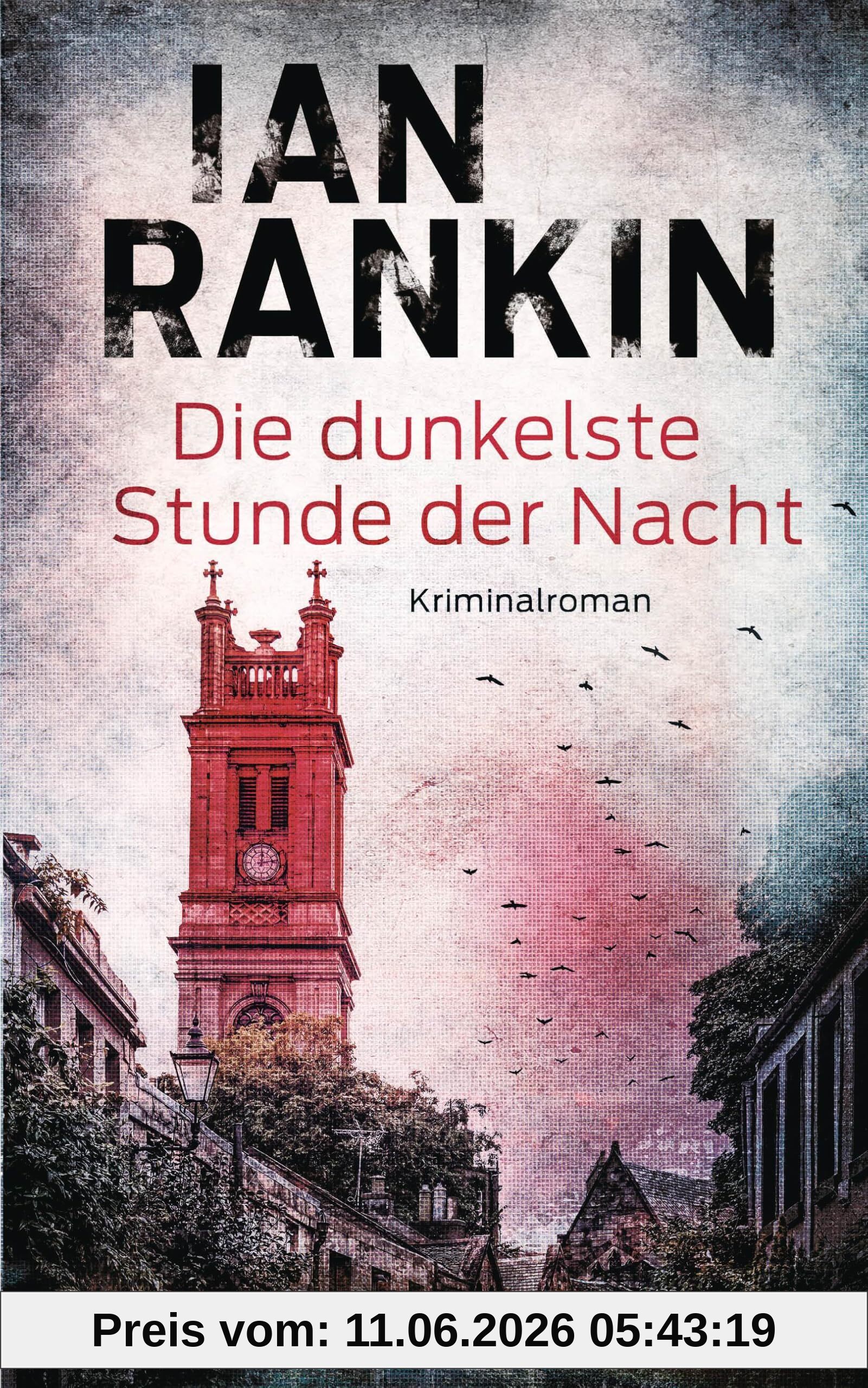 Die dunkelste Stunde der Nacht: Kriminalroman (Ein Inspector-Rebus-Roman, Band 25)