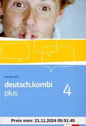 deutsch.kombi PLUS. 8. Klasse. Arbeitsheft. Allgemeine Ausgabe für differenzierende Schulen: 4