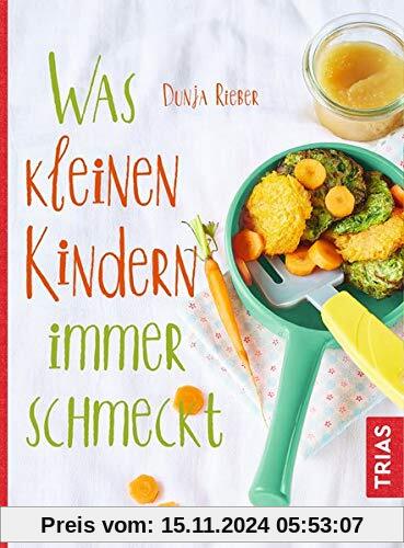 Was kleinen Kindern immer schmeckt