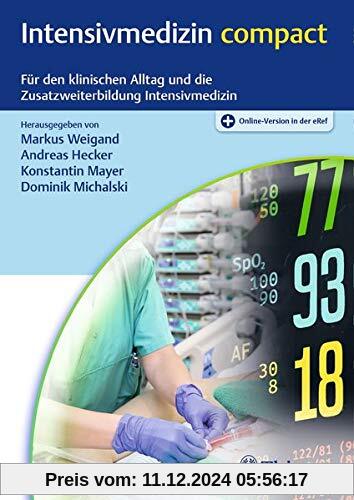 Intensivmedizin compact: Für den klinischen Alltag und die Zusatzweiterbildung Intensivmedizin