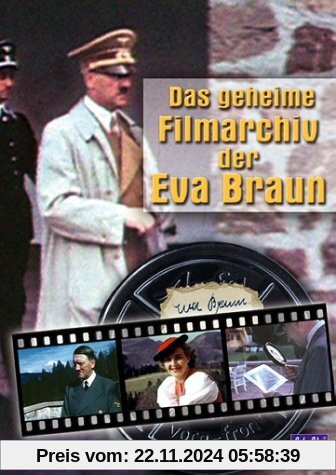 Das geheime Filmarchiv der Eva Braun