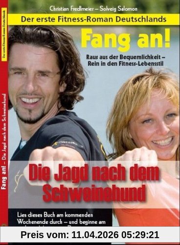 Fang an! Die Jagd nach dem Schweinehund