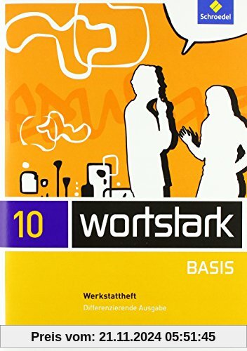 wortstark Basis - Differenzierende Allgemeine Ausgabe 2012: Werkstattheft 10