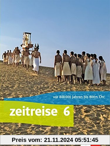 Zeitreise / Ausgabe Bayern Realschule ab 2017: Zeitreise / Schülerbuch Klasse 6: Ausgabe Bayern Realschule ab 2017