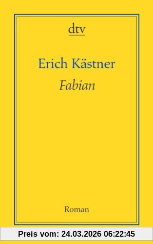Fabian: Die Geschichte eines Moralisten Roman
