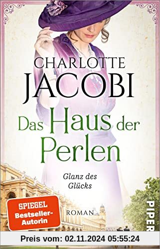 Das Haus der Perlen – Glanz des Glücks (Perlen-Saga 2): Roman | Historischer Roman nach der wahren Geschichte des königl