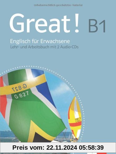 Great! / Lehr- und Arbeitsbuch mit 2 Audio-CDs B1: Englisch für Erwachsene