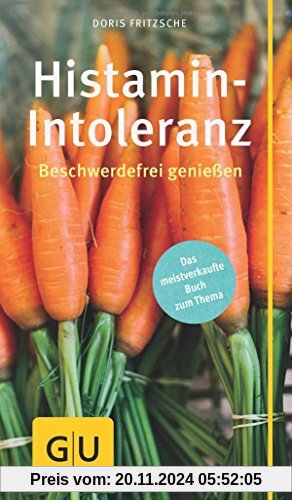 Histamin-Intoleranz: Beschwerdefrei genießen (GU Gesundheits-Kompasse)