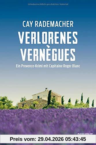 Verlorenes Vernègues: Ein Provence-Krimi mit Capitaine Roger Blanc (Capitaine Roger Blanc ermittelt, Band 7)