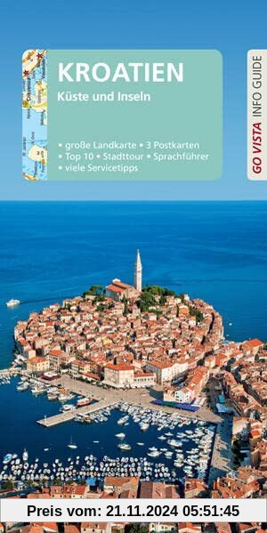 GO VISTA: Reiseführer Kroatien: Mit Faltkarte und 3 Postkarten (Go Vista Info Guide)