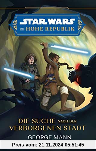 Star Wars Jugendroman: Die Hohe Republik - Die Suche nach der Verborgenen Stadt