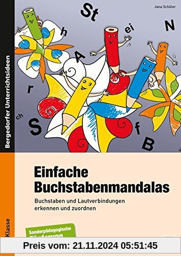 Einfache Buchstabenmandalas: Buchstaben und Lautverbindungen erkennen und zuord nen (1. und 2. Klasse)