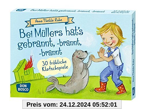 Bei Müllers hat's gebrannt, -brannt, -brannt: 30 fröhliche Klatschspiele (Spielen - Lernen Freude haben. 30 tolle Ideen 