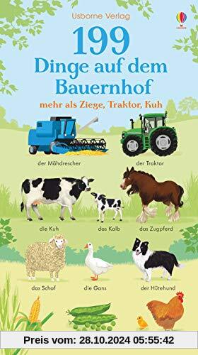 199 Dinge auf dem Bauernhof: mehr als Ziege, Traktor, Kuh