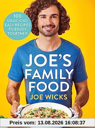 Joe's Family Food: 100 Delicious, Easy Recipes to Enjoy Together