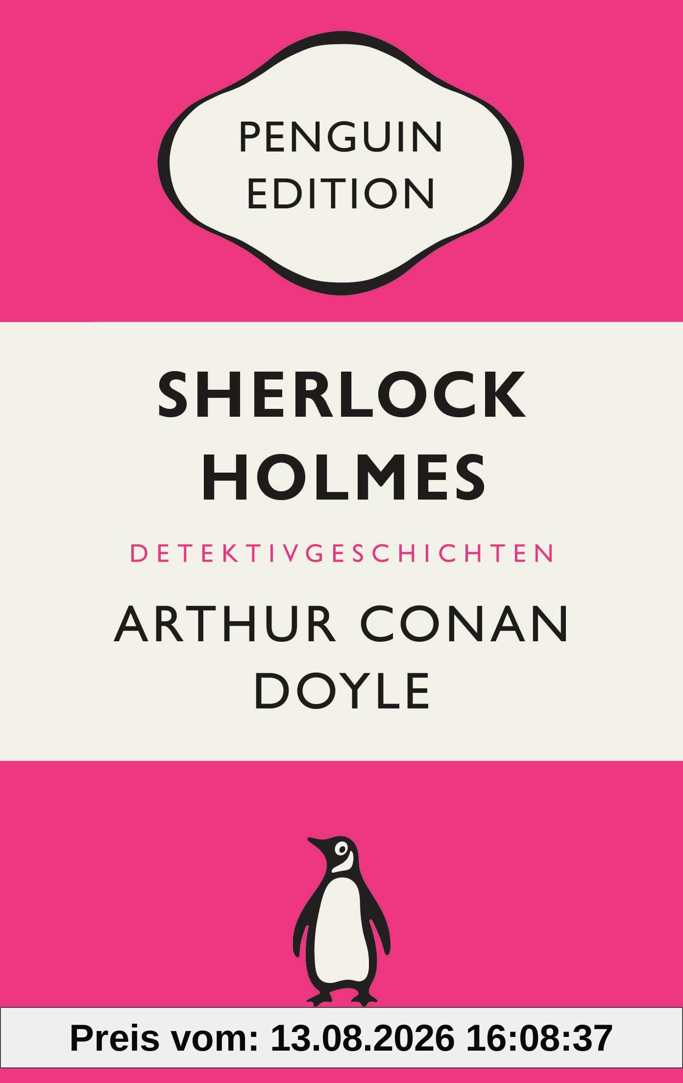 Sherlock Holmes: Erzählungen - Penguin Edition (Deutsche Ausgabe) – Die kultige Klassikerreihe – Klassiker einfach lesen