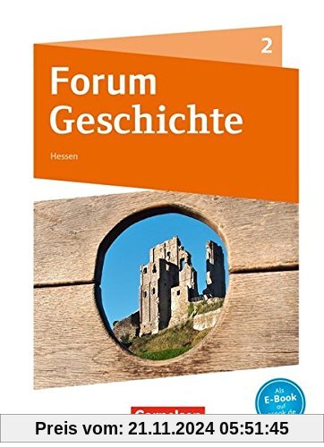 Forum Geschichte - Neue Ausgabe - Gymnasium Hessen / Band 2 - Vom Mittelalter bis zum Absolutismus: Schülerbuch