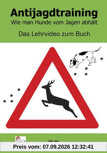 Antijagdtraining - Das Lehrvideo zum Buch