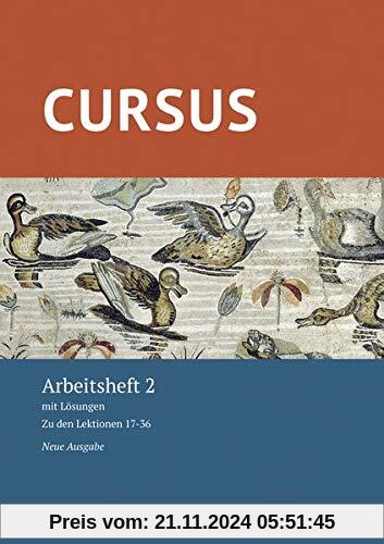 Cursus – Neue Ausgabe / Cursus – Neue Ausgabe AH 2: mit Lösungen. Zu den Lektionen 17-36