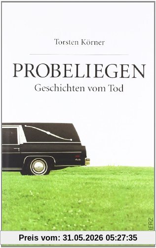 Torsten Körner Probeliegen, Geschichten Vom Tod
