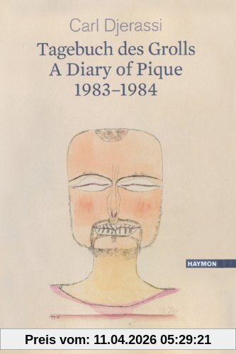 Tagebuch des Grolls. A Diary of Pique 1983-1984