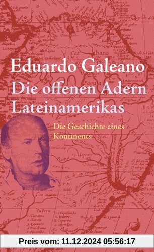 Die offenen Adern Lateinamerikas: Neuausgabe