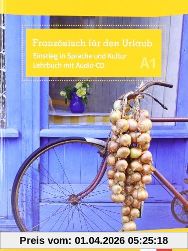 Französisch für den Urlaub A1. Lehrbuch mit  Audio-CD