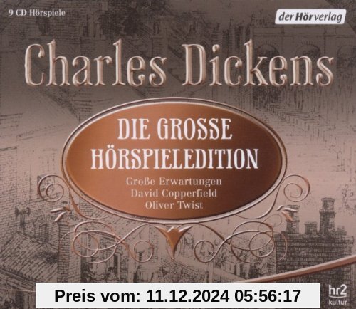 Die große Hörspieledition: Große Erwartungen / David Copperfield / Oliver Twist