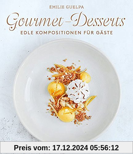 Gourmet-Desserts: Edle Kompositionen für Gäste