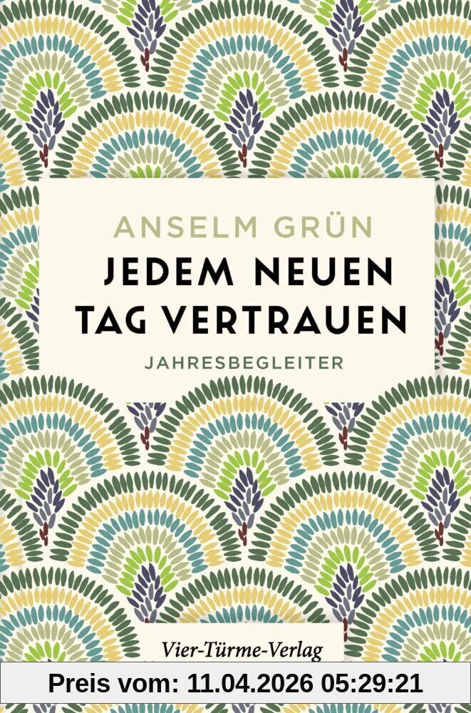 Jedem neuen Tag vertrauen