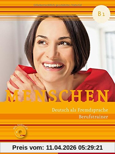 Menschen B1: Deutsch als Fremdsprache / Berufstrainer mit Audio-CD