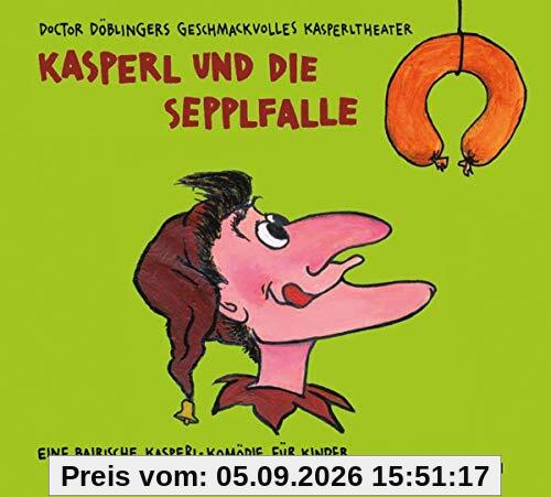 Kasperl und die Sepplfalle