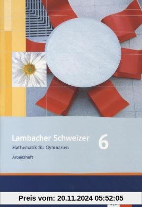 Lambacher Schweizer - Allgemeine Ausgabe. Neubearbeitung / Arbeitsheft plus Lösungsheft 6. Schuljahr: Ausgabe für Bremen