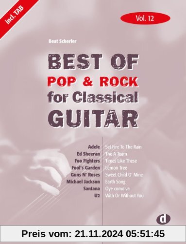 Best of Pop & Rock for Classical Guitar Vol. 12: Die umfassende Sammlung mit starken Interpreten