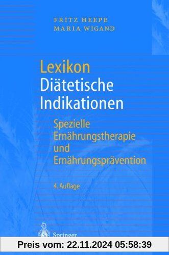 Lexikon Diätetische Indikationen: Spezielle Ernährungstherapie und Ernährungsprävention