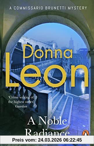 A Noble Radiance (A Commissario Brunetti Mystery)