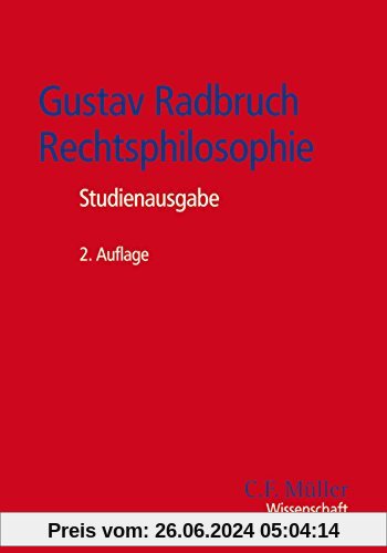 Gustav Radbruch - Rechtsphilosophie: Studienausgabe