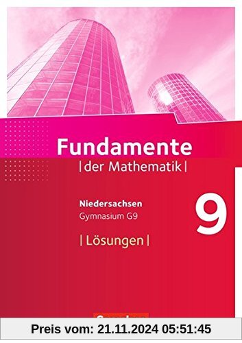 Fundamente der Mathematik - Niedersachsen / 9. Schuljahr - Lösungen zum Schülerbuch