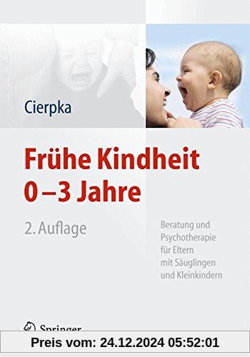 Frühe Kindheit 0-3 Jahre: Beratung und Psychotherapie für Eltern mit Säuglingen und Kleinkindern