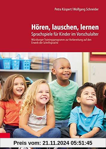 Hören, lauschen, lernen – Anleitung und Arbeitsmaterial: Sprachspiele für Kinder im Vorschulalter – Würzburger Trainings