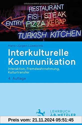 Interkulturelle Kommunikation: Interaktion, Fremdwahrnehmung, Kulturtransfer