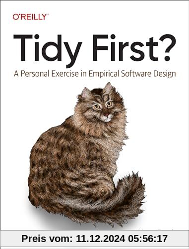 Tidy First?: A Personal Exercise in Empirical Software Design