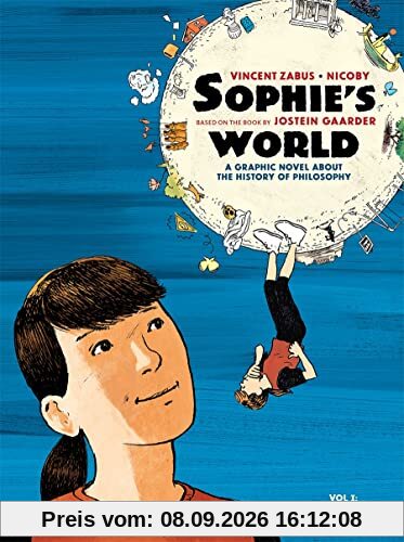 Sophie's World: A Graphic Novel About the History of Philosophy Vol I: From Socrates to Galileo (Sophie's World, 1)